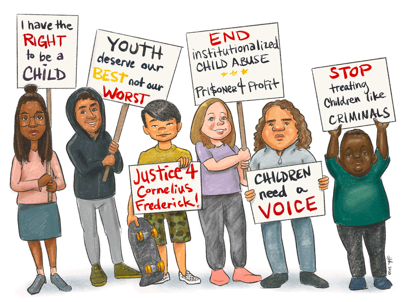 Illustration of 6 diverse kids holding signs that say "I have the right to be a child" and "youth deserve our best not our worst" and "children need a voice" "stop treating children like criminals" "end institutional child abuse" "justice for Cornelius Frederick"